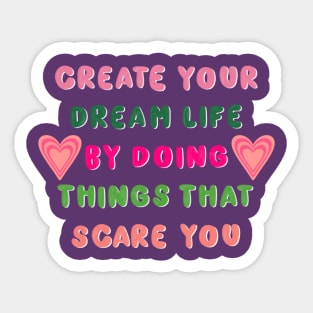 Create your dream life Sticker